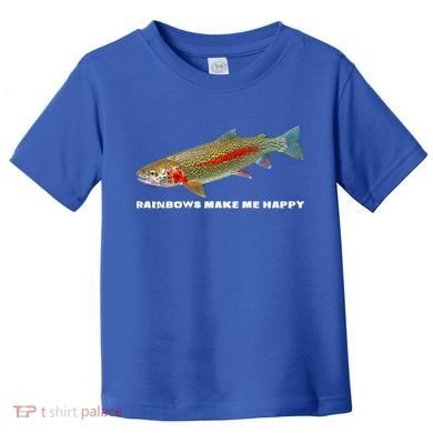 Rainbows Make Me Happy Trout Fishing Gift Toddler T-Shirt