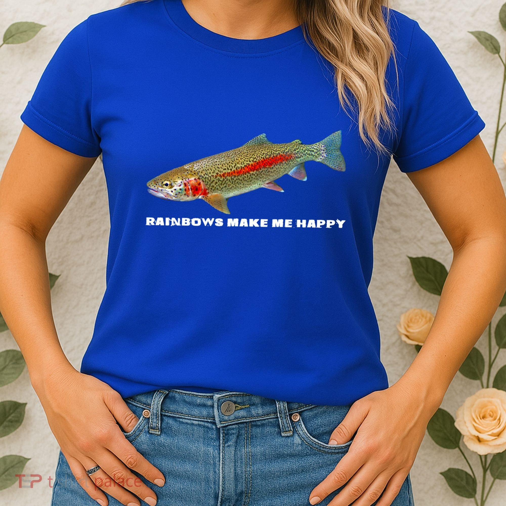 Rainbows Make Me Happy Trout Fishing Gift Women's T-Shirt