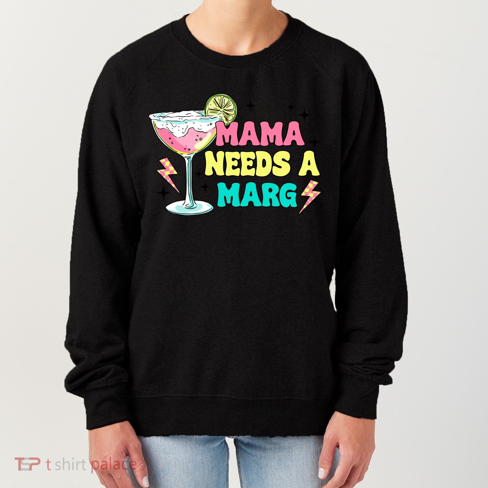Retro Mama Needs A Marg Margarita Women's Sweatshirt