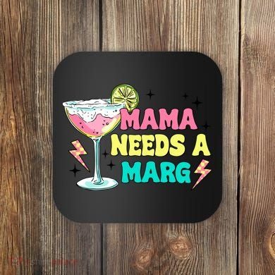 Retro Mama Needs A Marg Margarita Coaster