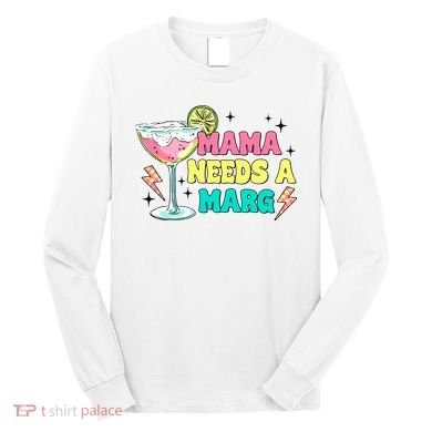 Retro Mama Needs A Marg Margarita Long Sleeve Shirt