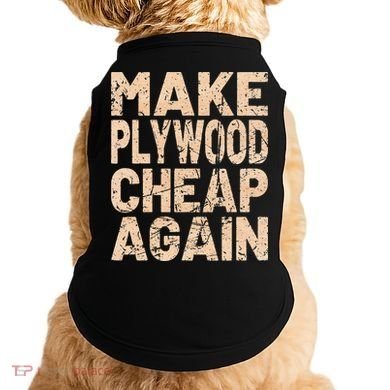 Retro Make Plywood Cheap Again Builder Carpenter Flooring Doggie Tank