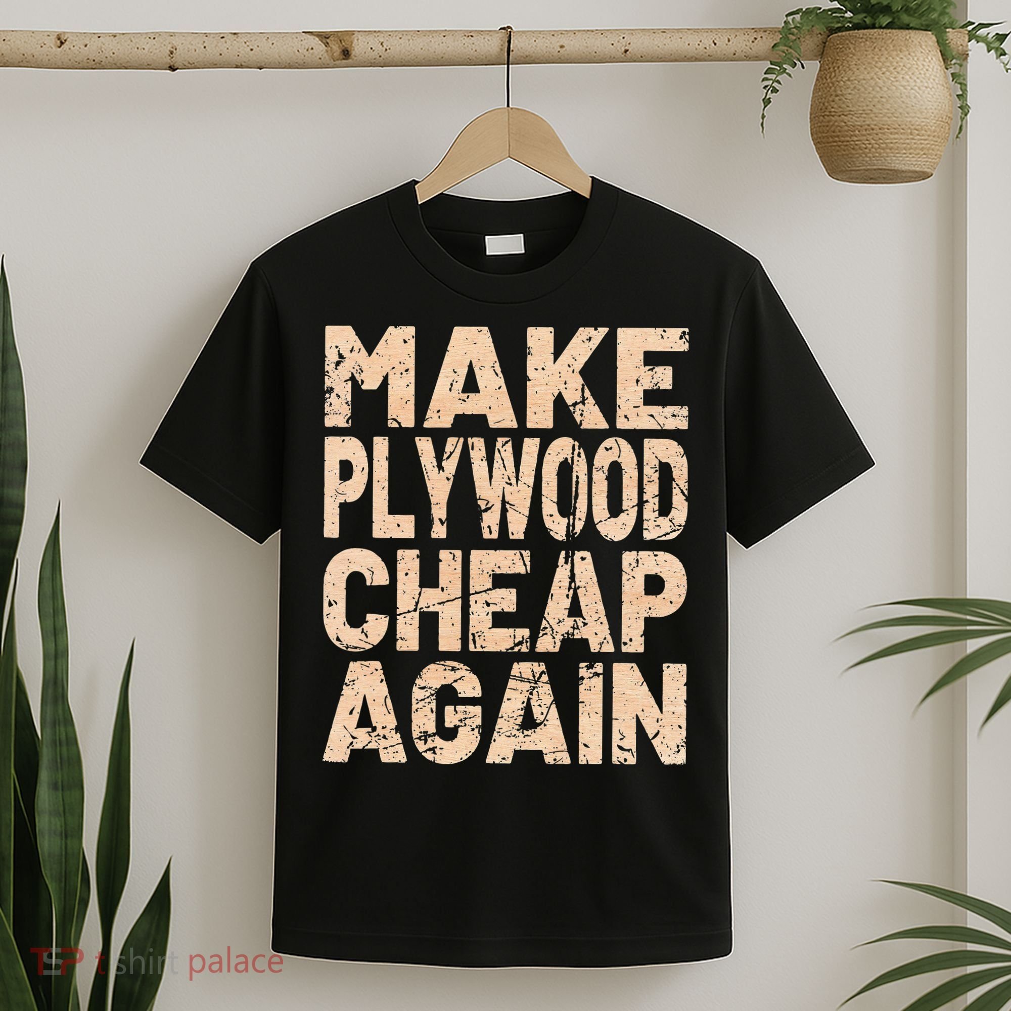Retro Make Plywood Cheap Again Builder Carpenter Flooring T-Shirt