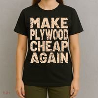 Retro Make Plywood Cheap Again Builder Carpenter Flooring T-Shirt thumb 4