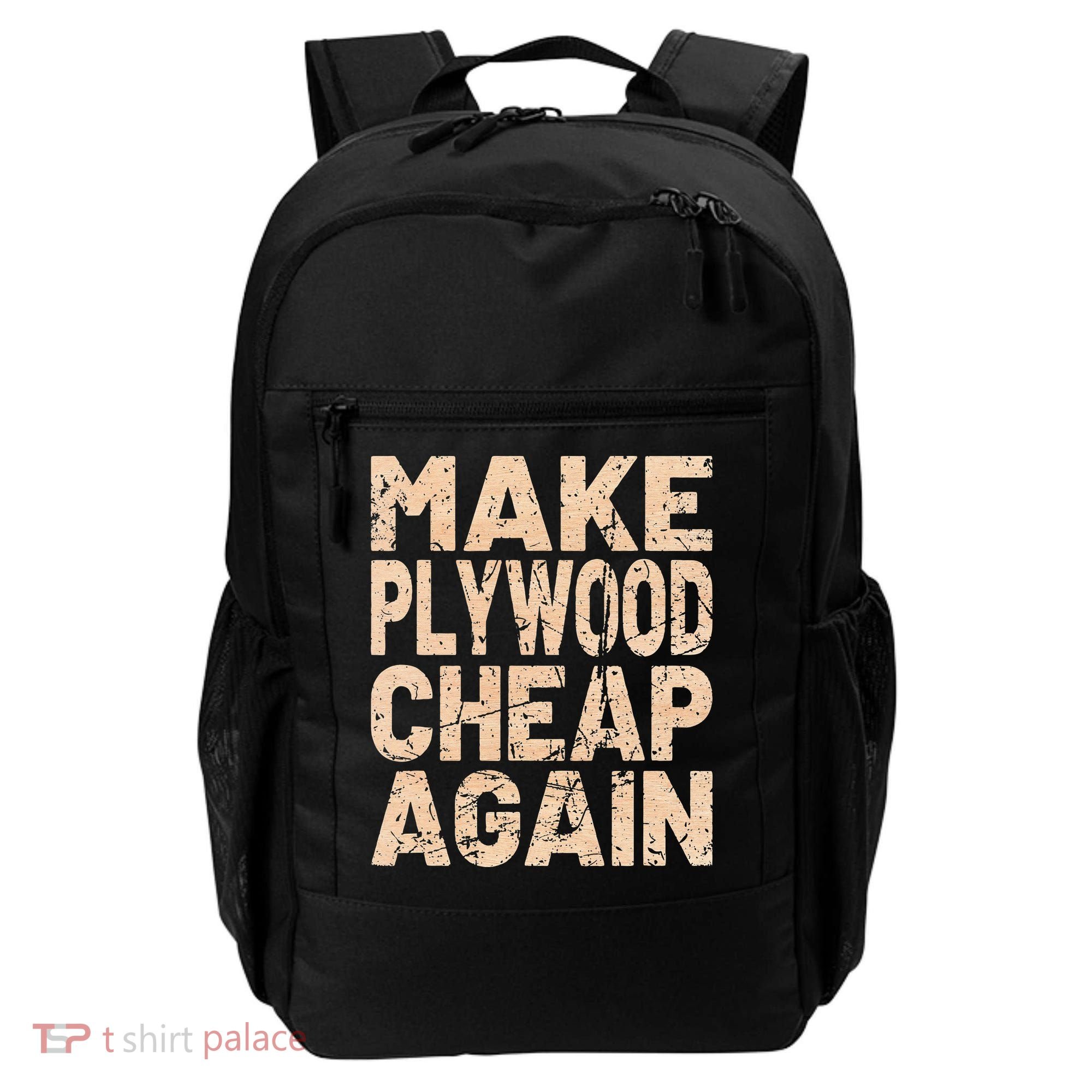 Retro Make Plywood Cheap Again Builder Carpenter Flooring Backpack