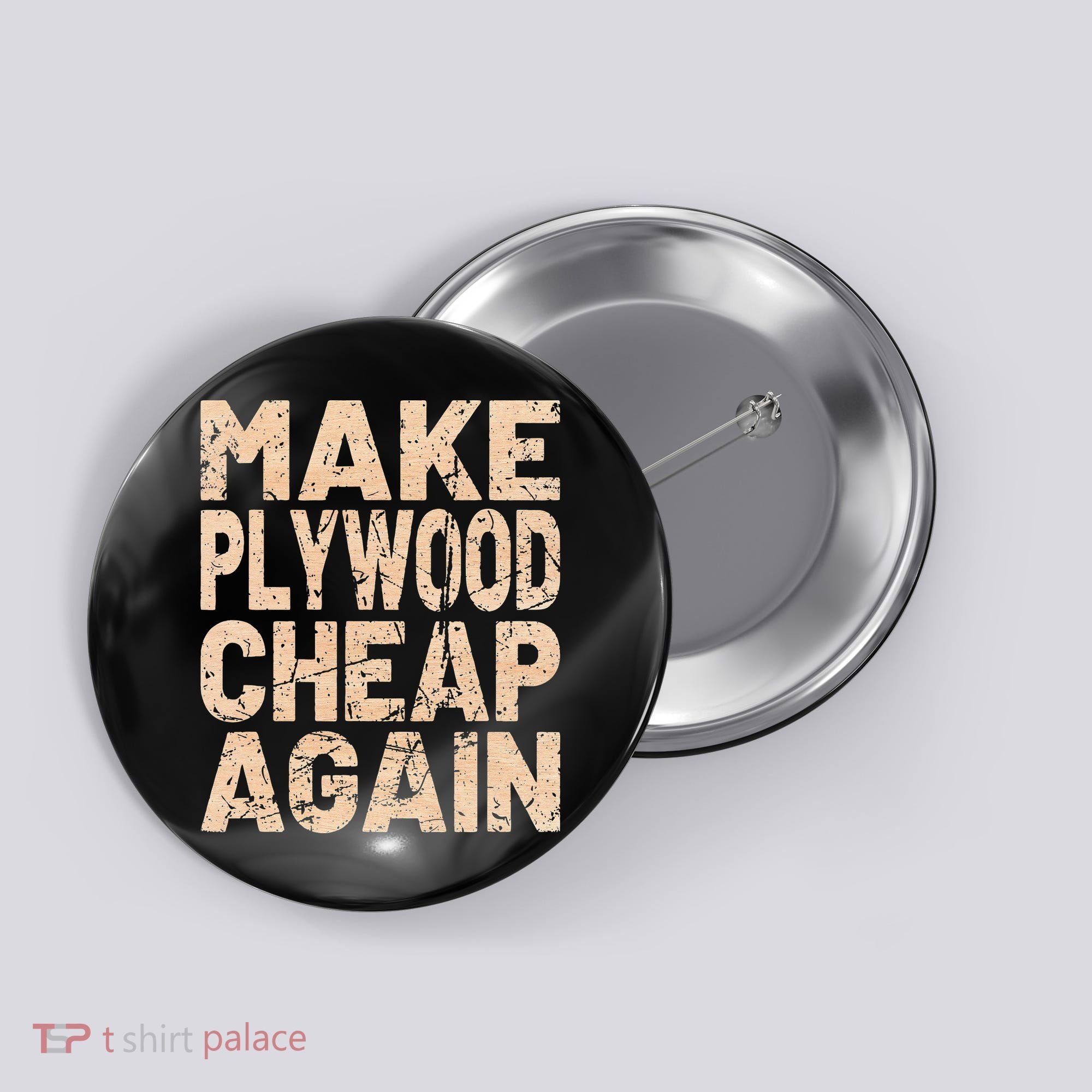 Retro Make Plywood Cheap Again Builder Carpenter Flooring Button