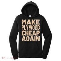 Retro Make Plywood Cheap Again Builder Carpenter Flooring Women's Hoodie thumb 0