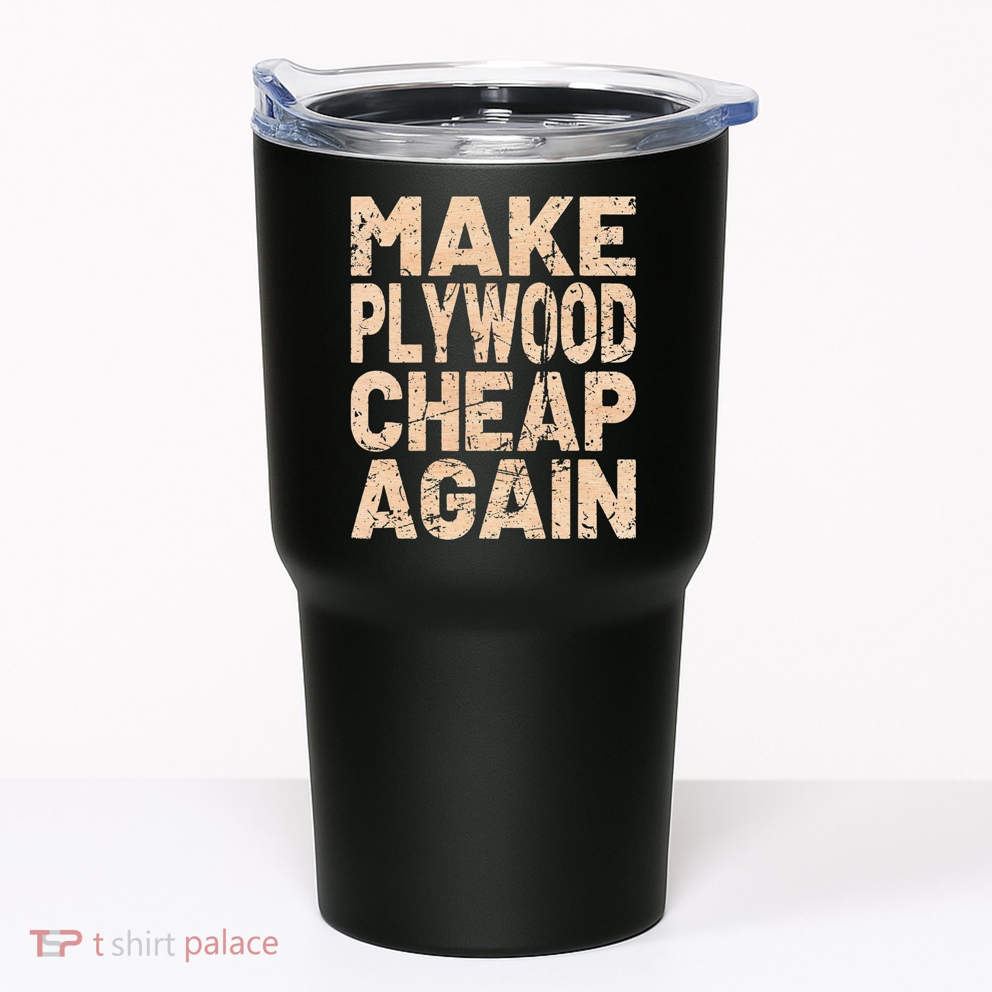 Retro Make Plywood Cheap Again Builder Carpenter Flooring Tumbler