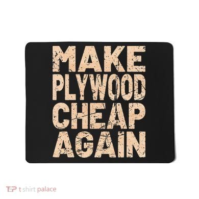 Retro Make Plywood Cheap Again Builder Carpenter Flooring Mousepad