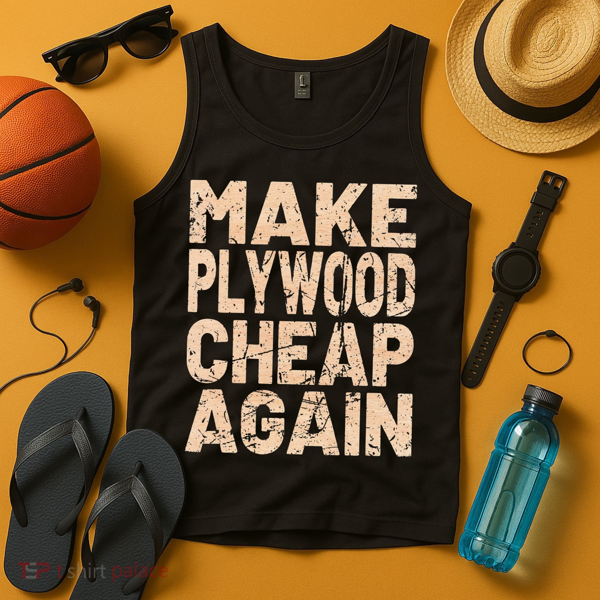 Retro Make Plywood Cheap Again Builder Carpenter Flooring Tank Top