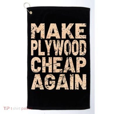 Retro Make Plywood Cheap Again Builder Carpenter Flooring Golf Towel
