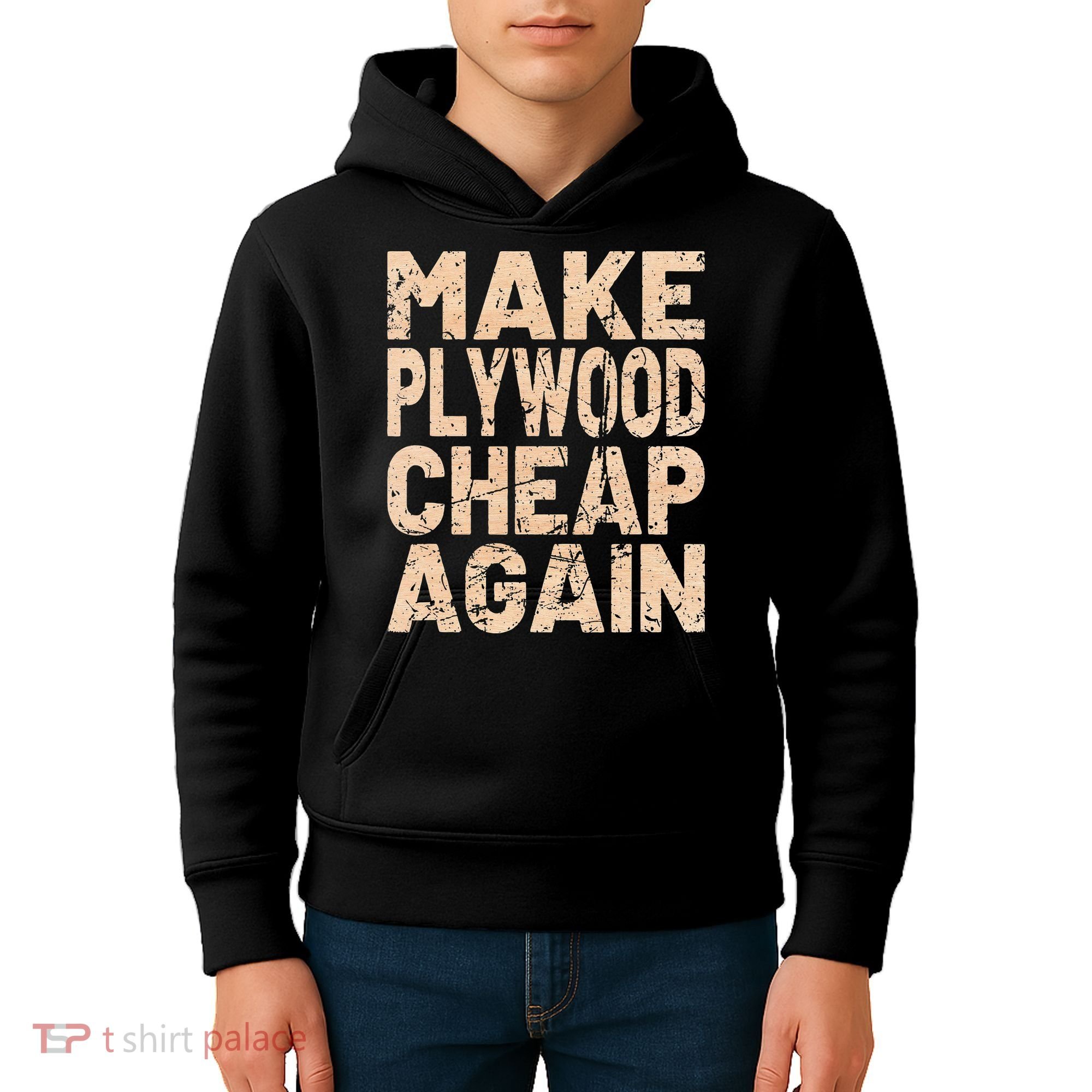 Retro Make Plywood Cheap Again Builder Carpenter Flooring Kids Hoodie