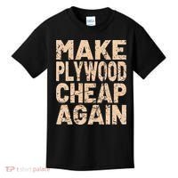 Retro Make Plywood Cheap Again Builder Carpenter Flooring Kids T-Shirt thumb 0