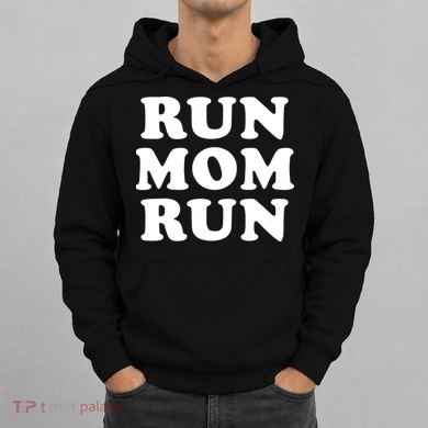 Run Mom Run Marathon Running Spectator Hoodie