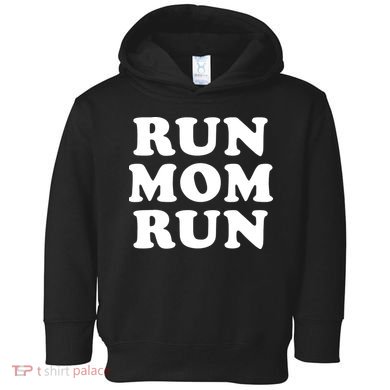 Run Mom Run Marathon Running Spectator Toddler Hoodie