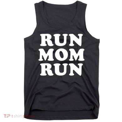 Run Mom Run Marathon Running Spectator Tank Top