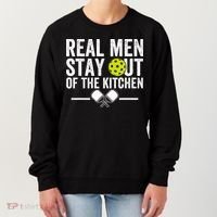 Real M.E.N Stay Out Of The Kitchen Pickleball Women's Sweatshirt thumb 0
