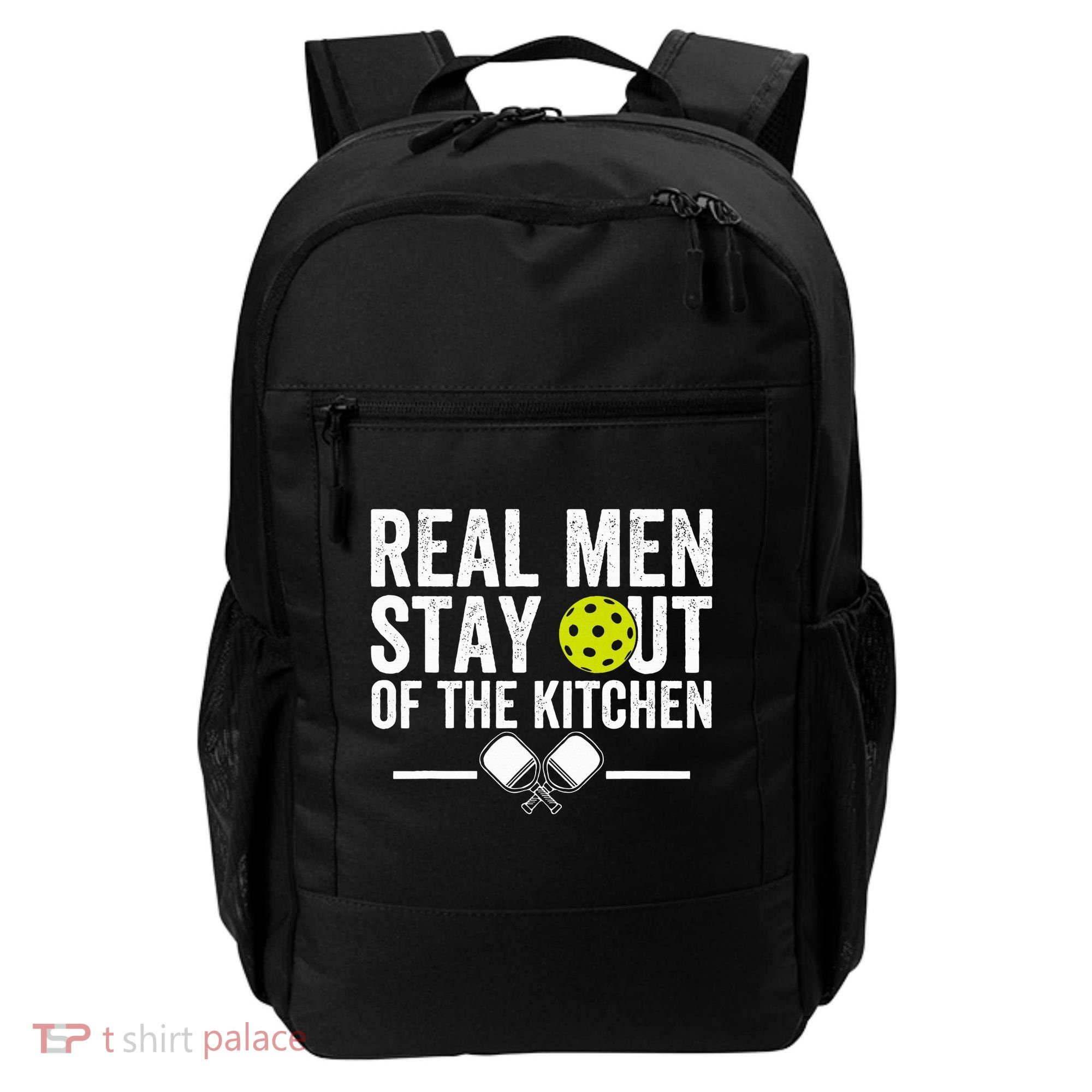 Real M.E.N Stay Out Of The Kitchen Pickleball Backpack