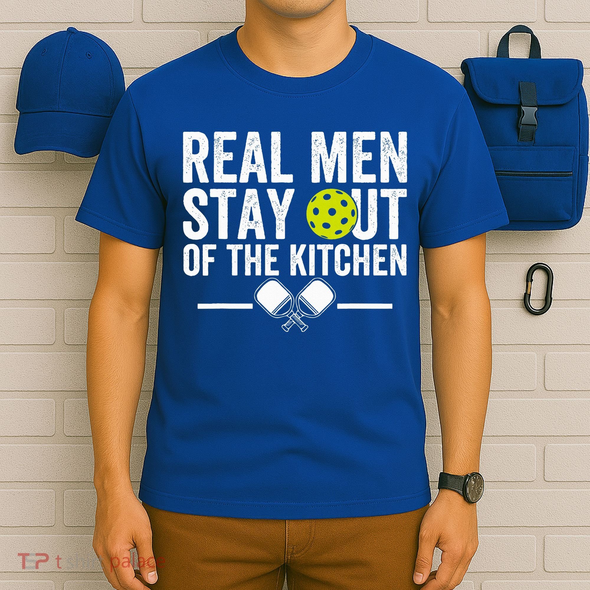 Real M.E.N Stay Out Of The Kitchen Pickleball T-Shirt