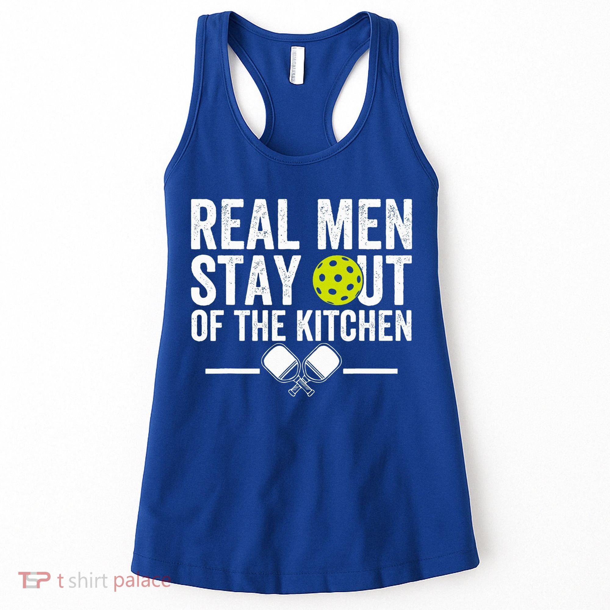 Real M.E.N Stay Out Of The Kitchen Pickleball Women's Tank Top