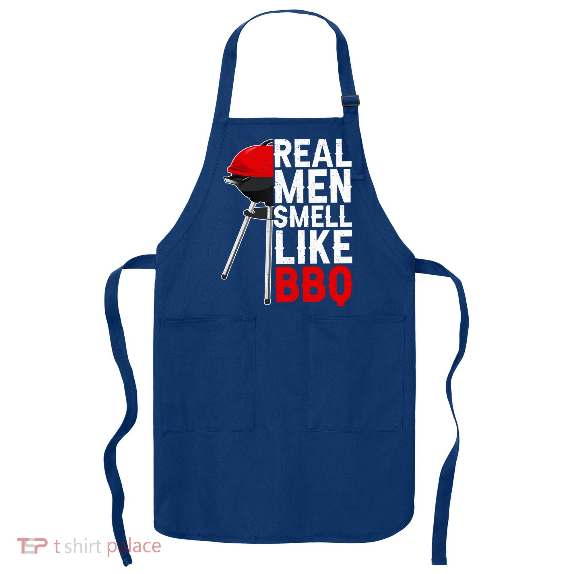 Real Men Smell Like BBQ Apron