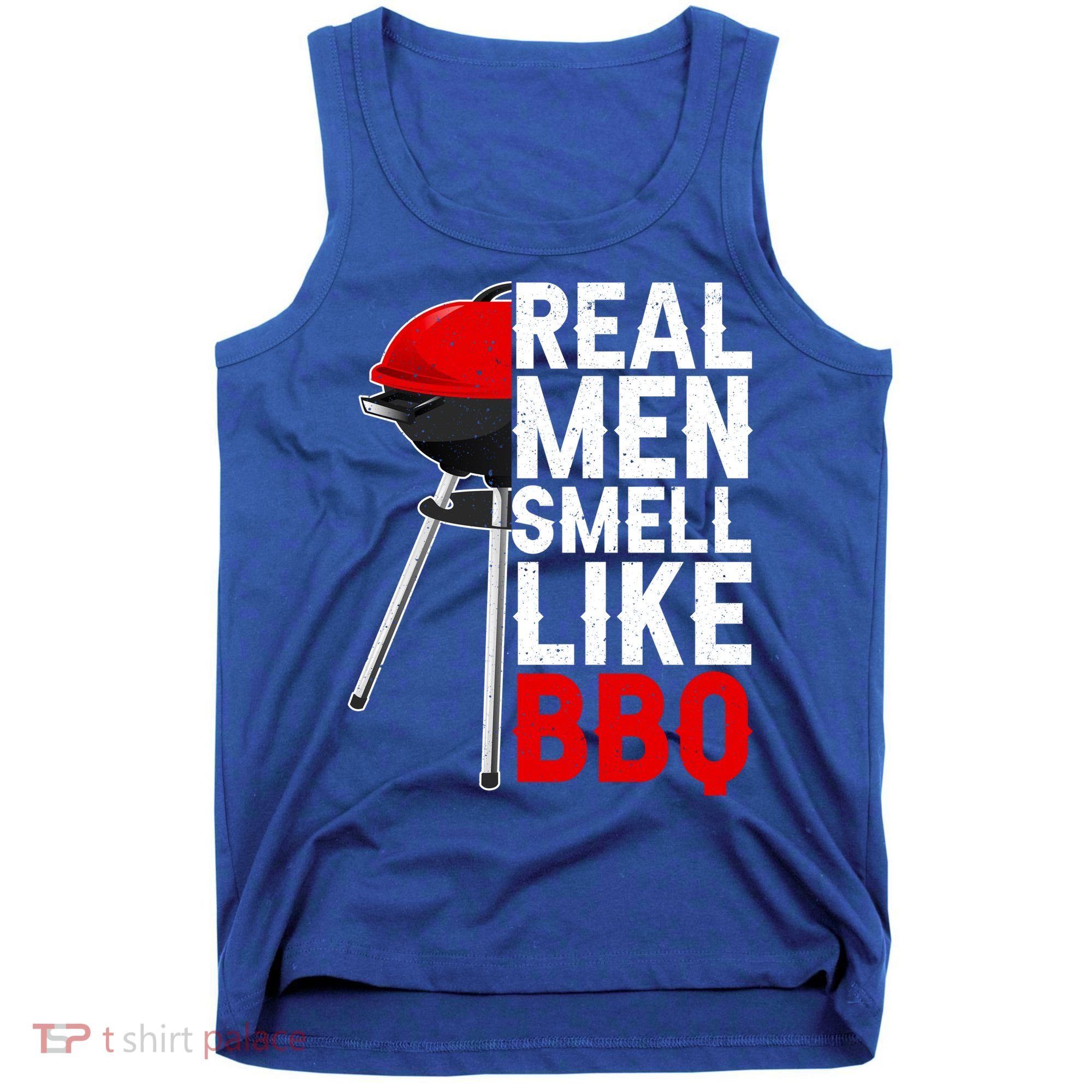 Real Men Smell Like BBQ Tank Top
