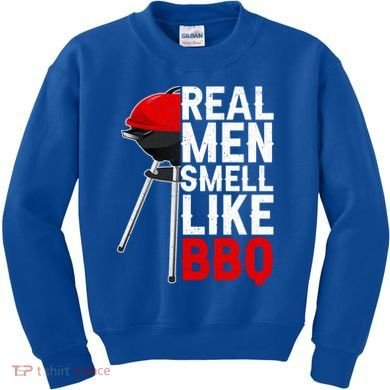 Real Men Smell Like BBQ Kids Sweatshirt