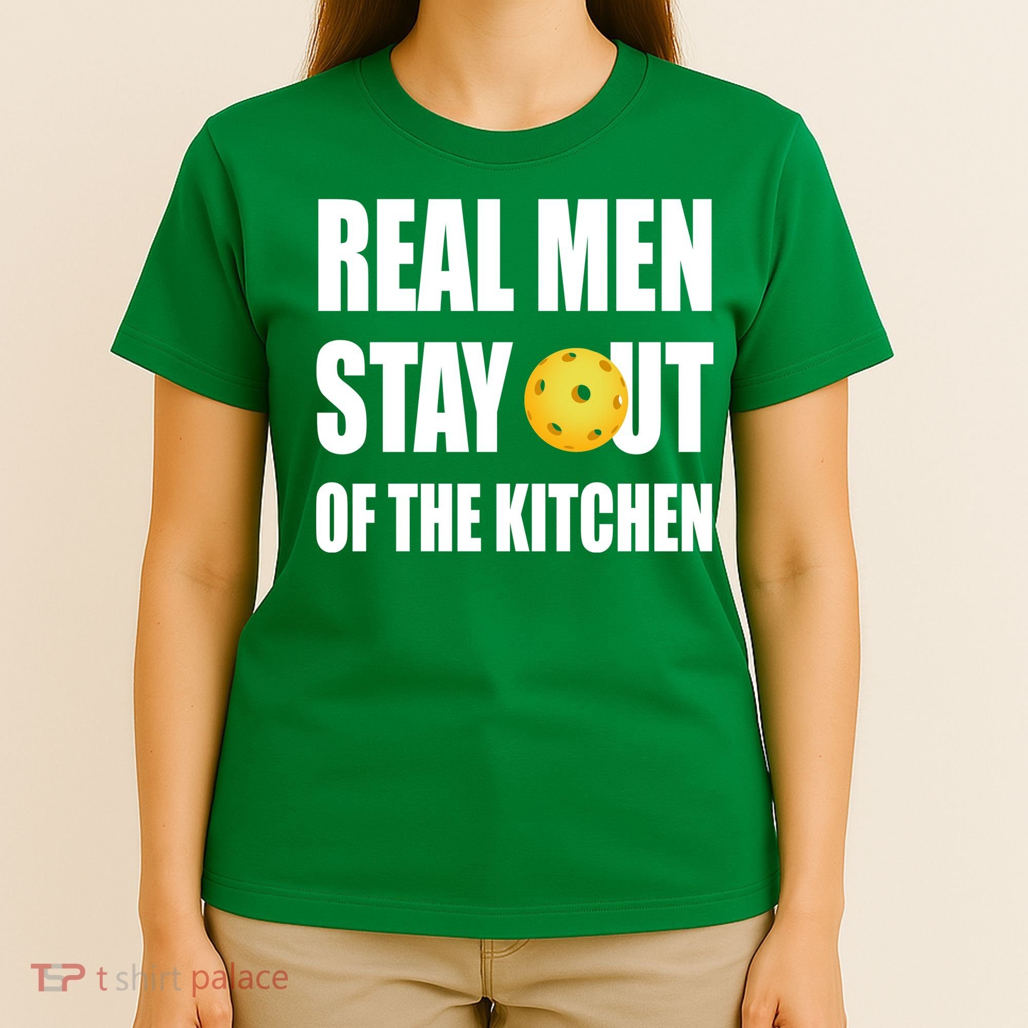 Real Men Say Out Of The Kitchen Pickleball Funny T-Shirt