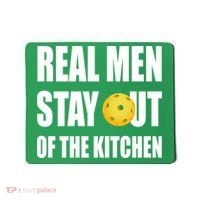 Real Men Say Out Of The Kitchen Pickleball Funny Mousepad thumb 0