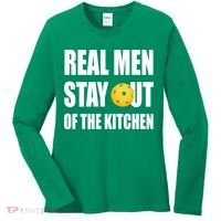 Real Men Say Out Of The Kitchen Pickleball Funny Women's Long Sleeve Shirt thumb 0