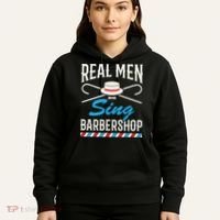 Real Men Sing Barbershop Cool Quartet Harmony Singing Singer Hoodie thumb 5