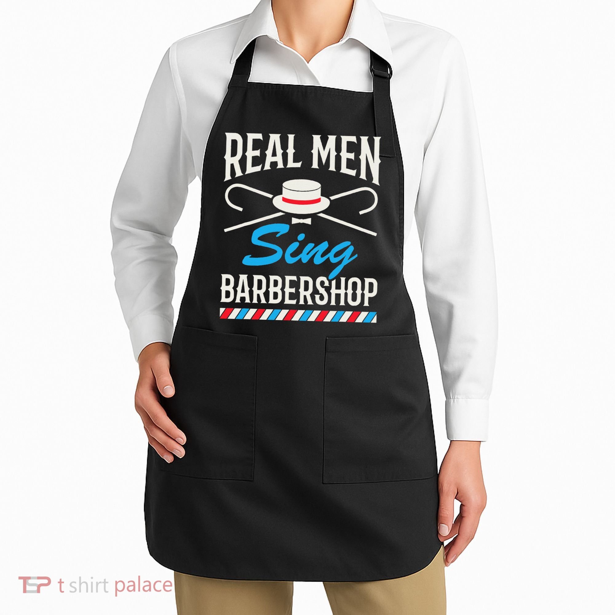 Real Men Sing Barbershop Cool Quartet Harmony Singing Singer Apron