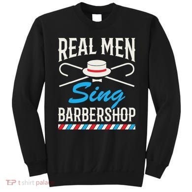 Real Men Sing Barbershop Cool Quartet Harmony Singing Singer Sweatshirt