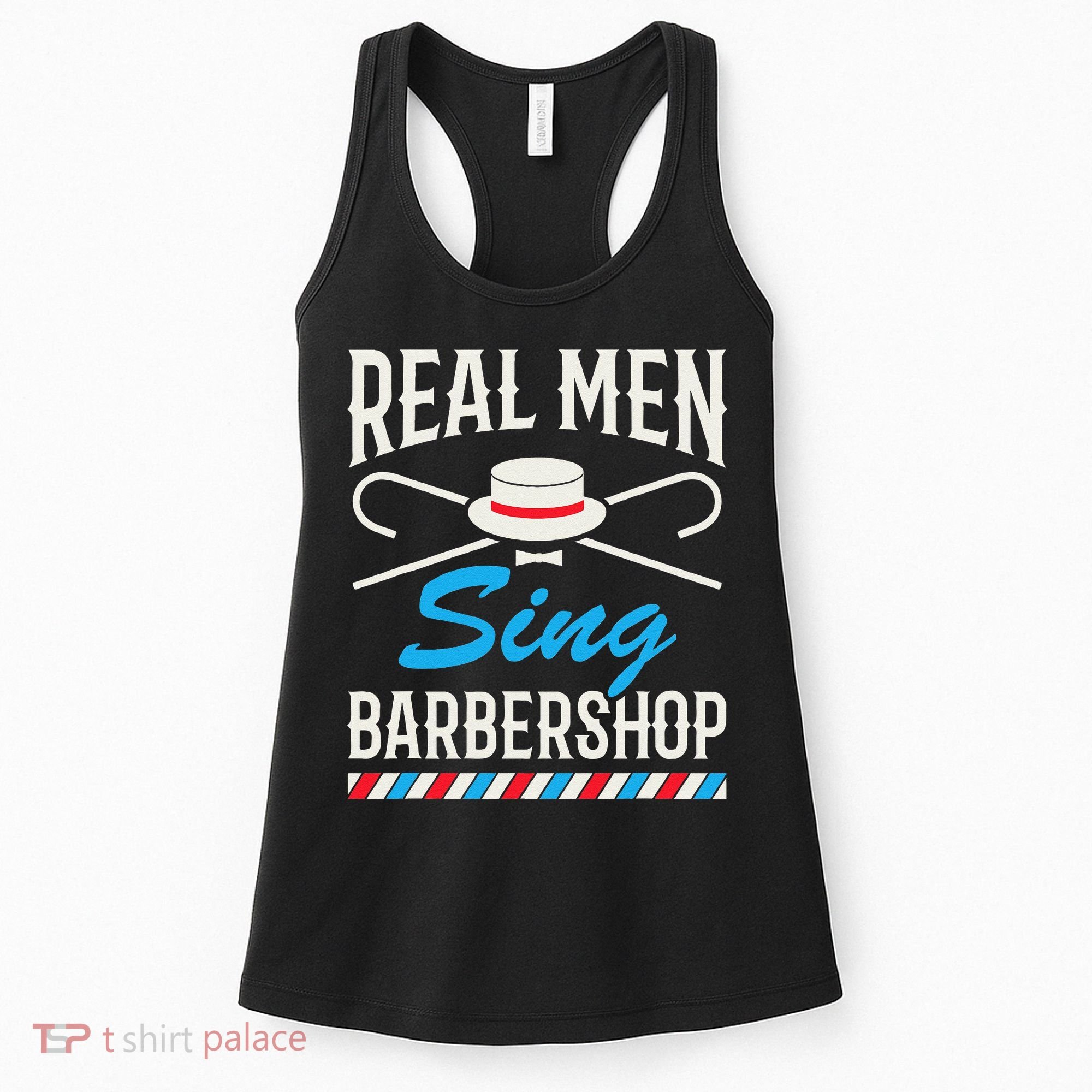 Real Men Sing Barbershop Cool Quartet Harmony Singing Singer Women's Tank Top