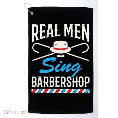 Real Men Sing Barbershop Cool Quartet Harmony Singing Singer Golf Towel