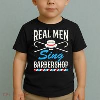 Real Men Sing Barbershop Cool Quartet Harmony Singing Singer Toddler T-Shirt thumb 2