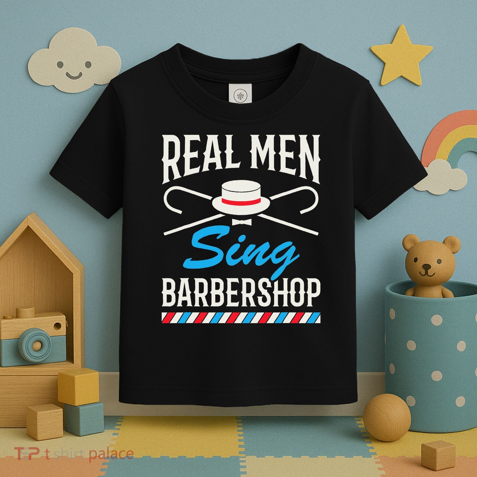 Real Men Sing Barbershop Cool Quartet Harmony Singing Singer Toddler T-Shirt