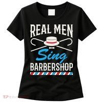 Real Men Sing Barbershop Cool Quartet Harmony Singing Singer Women's T-Shirt thumb 0
