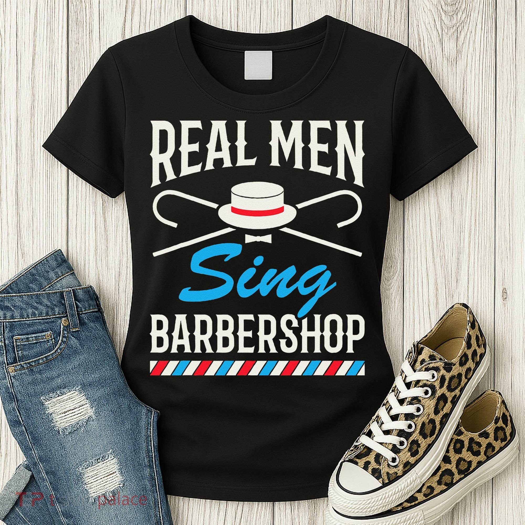 Real Men Sing Barbershop Cool Quartet Harmony Singing Singer Women's T-Shirt