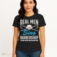 Real Men Sing Barbershop Cool Quartet Harmony Singing Singer Women's T-Shirt thumb 4