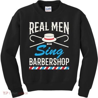Real Men Sing Barbershop Cool Quartet Harmony Singing Singer Kids Sweatshirt