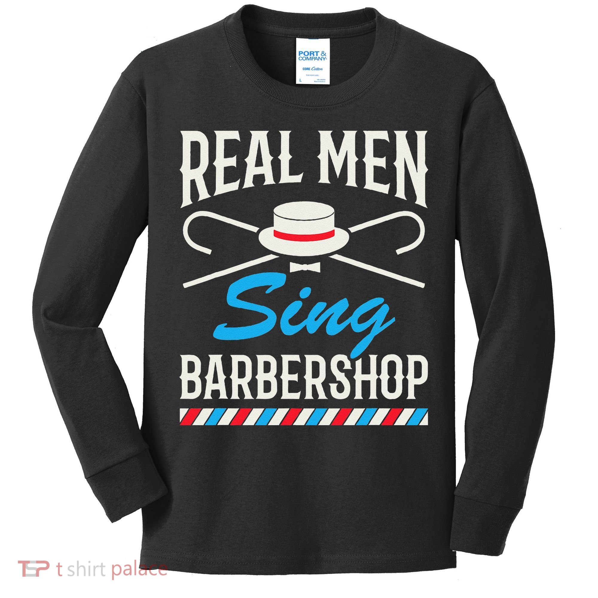 Real Men Sing Barbershop Cool Quartet Harmony Singing Singer Kids Long Sleeve Shirt