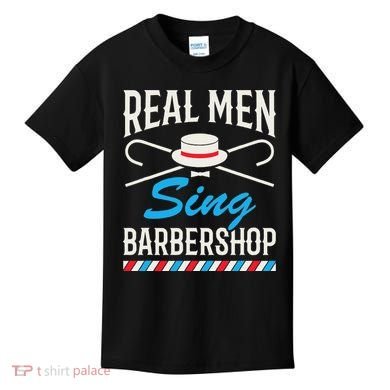 Real Men Sing Barbershop Cool Quartet Harmony Singing Singer Kids T-Shirt