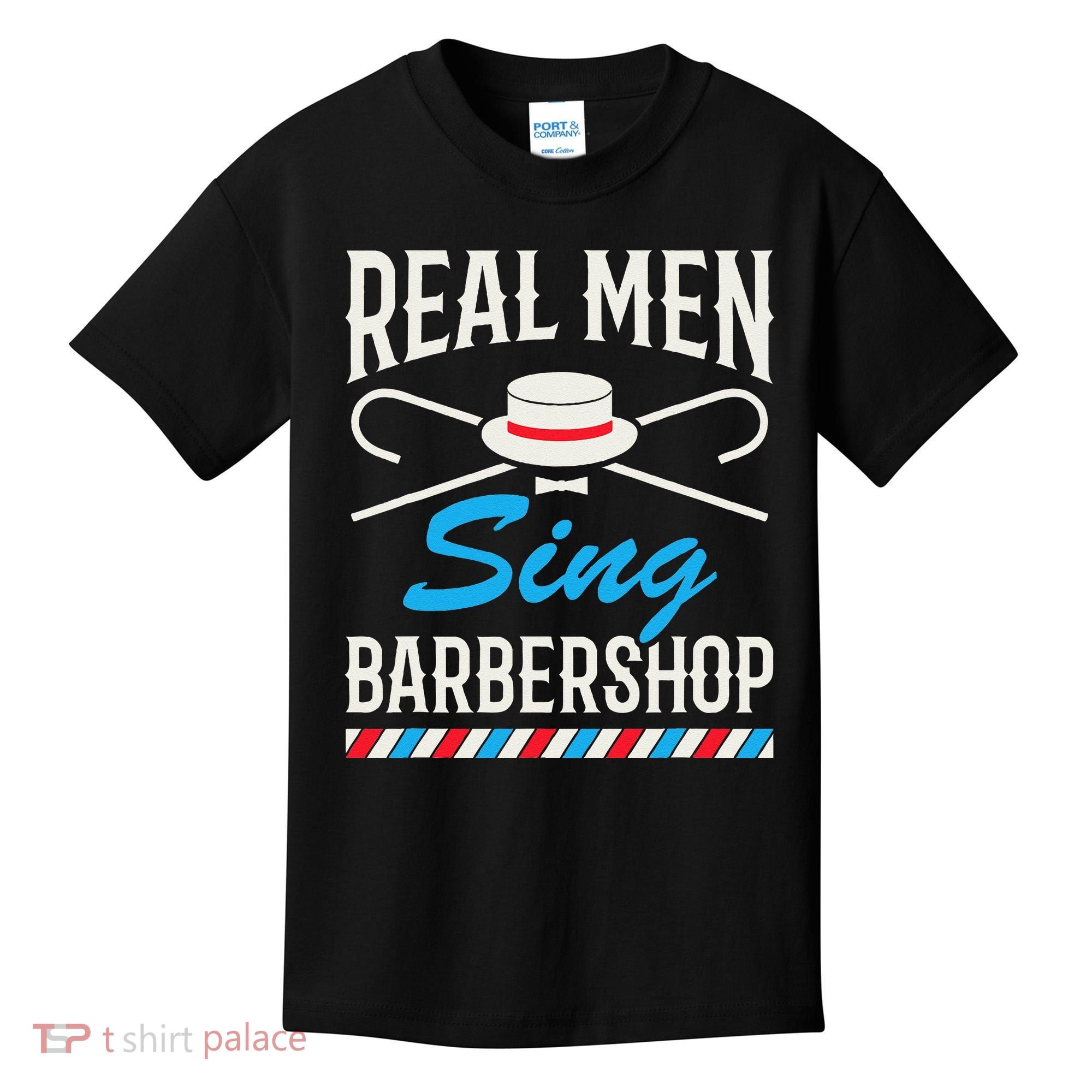 Real Men Sing Barbershop Cool Quartet Harmony Singing Singer Kids T-Shirt