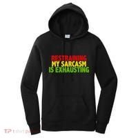 Restraining My Sarcasm Is Exhausting Women's Hoodie thumb 0