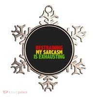Restraining My Sarcasm Is Exhausting Ornament thumb 0