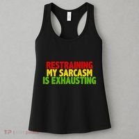 Restraining My Sarcasm Is Exhausting Women's Tank Top thumb 3