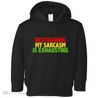 Restraining My Sarcasm Is Exhausting Toddler Hoodie thumb 0