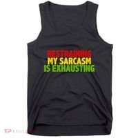 Restraining My Sarcasm Is Exhausting Tank Top thumb 0