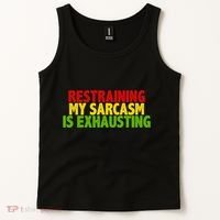 Restraining My Sarcasm Is Exhausting Tank Top thumb 2